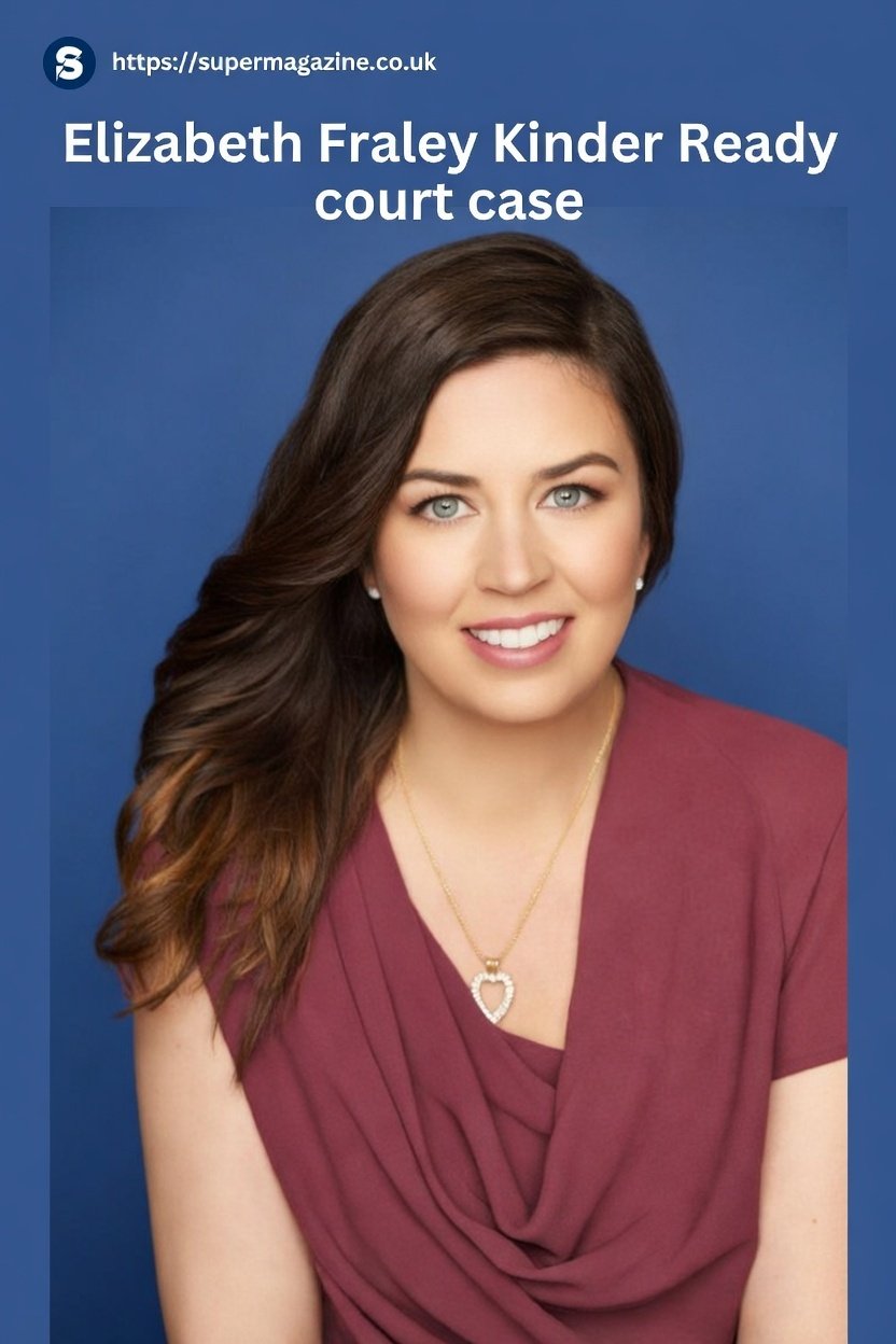 Elizabeth Fraley Kinder Ready court case