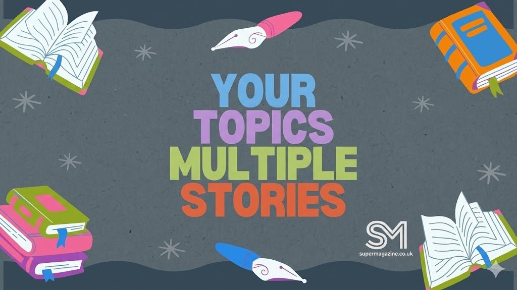 Your Topics Multiple Stories